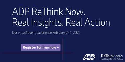 Your unique opportunity to gain real insights and to take real action at ADP ReThink Now!